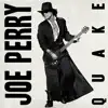 Joe Perry - Quake - Single